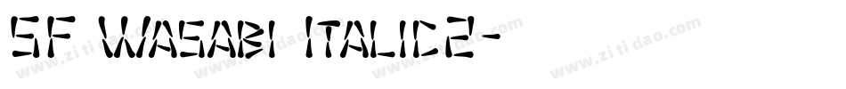 SF Wasabi Italic2字体转换